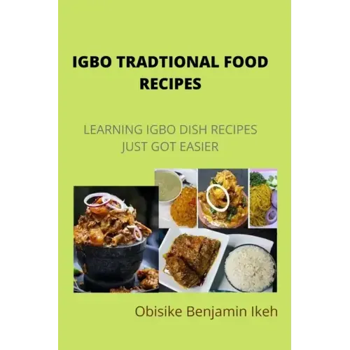 Igbo Traditional Food Recipes: Learning Igbo dish recipes just got easier
