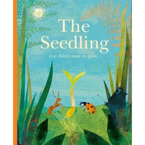 The Seedling That Didn't Want to Grow