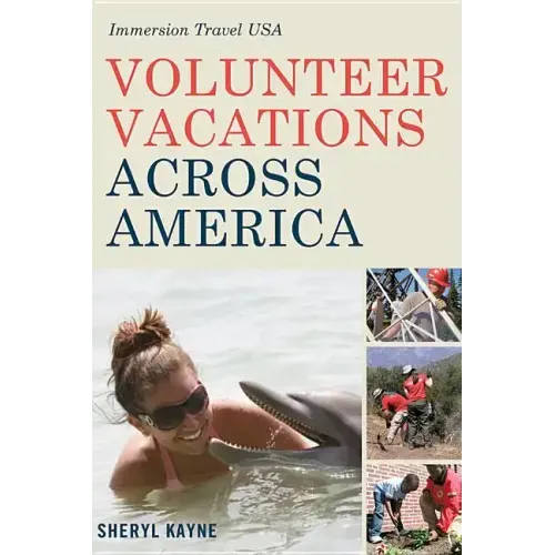 Volunteer Vacations Across America: Immersion Travel USA
