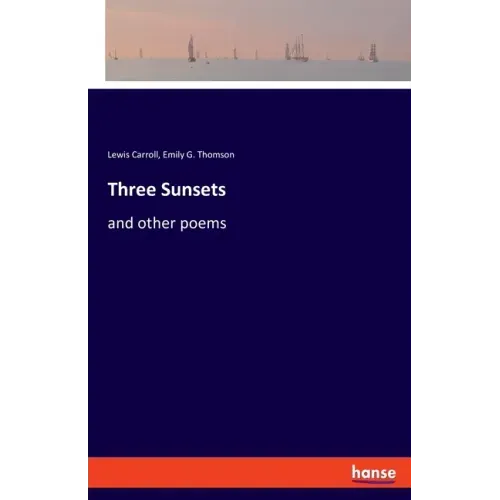 Three Sunsets: and other poems