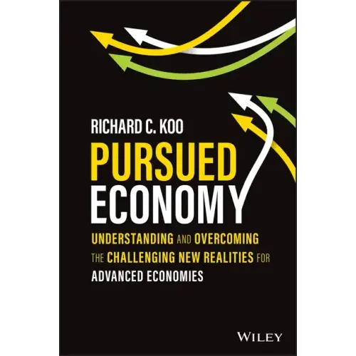 Pursued Economy: Understanding and Overcoming the Challenging New Realities for Advanced Economies