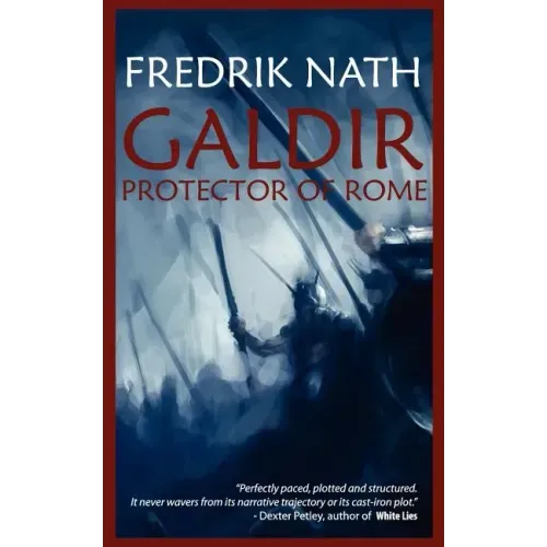 Galdir - Protector of Rome (Roman Fiction)