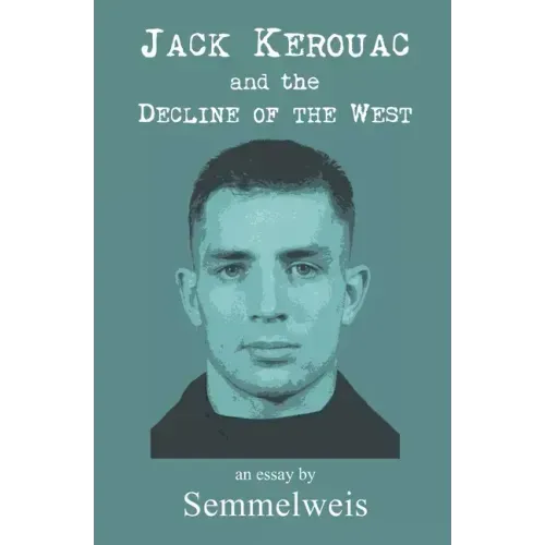 Jack Kerouac and the Decline of the West