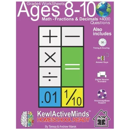 Grade 4 Worksheets - Math Fractions & Decimals, HomeSchool Ready +4000 Questions: Includes Timing & Scoring, Answer Keys, Knowledgebase Support