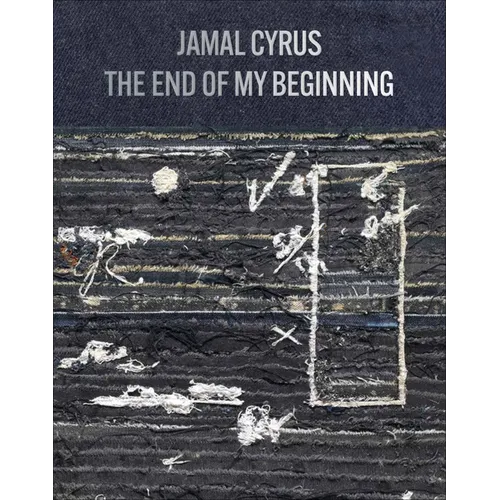 Jamal Cyrus: The End of My Beginning