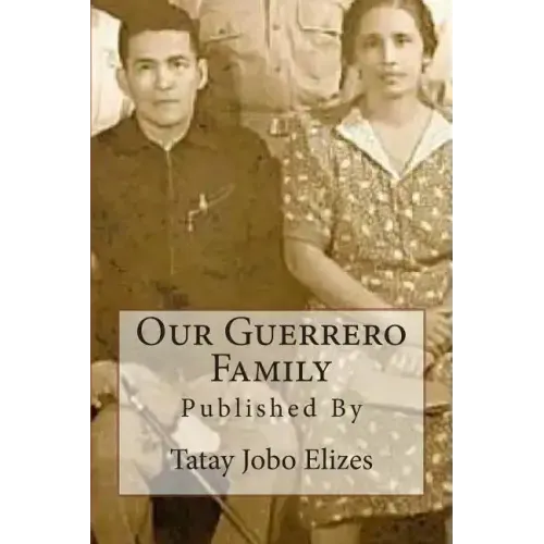Our Guerrero Family: Pictorials Over the Years From Talisay and Abroad