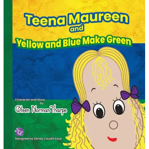 Teena Maureen and Yellow and Blue Make Green