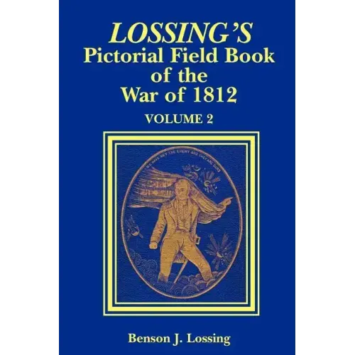 Lossing's Pictorial Field Book of the War of 1812