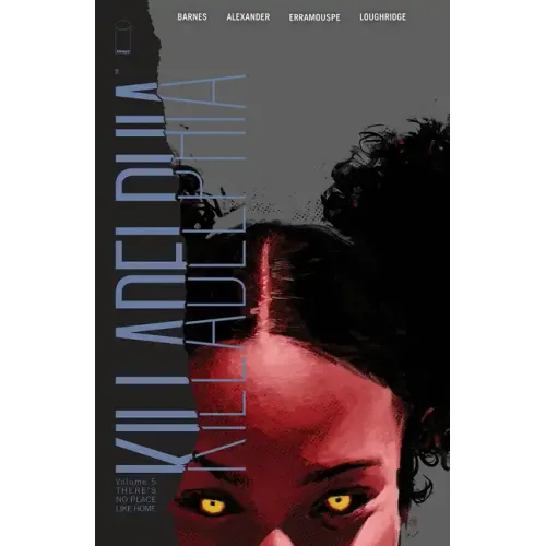 Killadelphia Volume 5: There's No Place Like Home