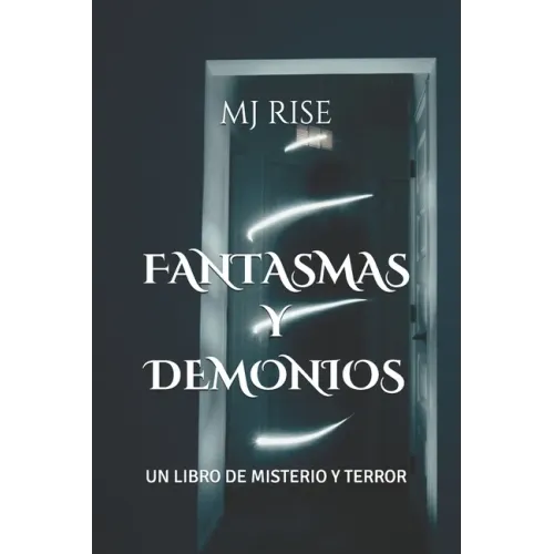 Fantasmas Y Demonios: Un Libro de Misterio Y Terror