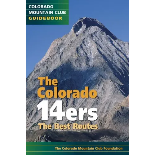 The Colorado 14ers: The Best Routes