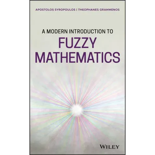 A Modern Introduction to Fuzzy Mathematics