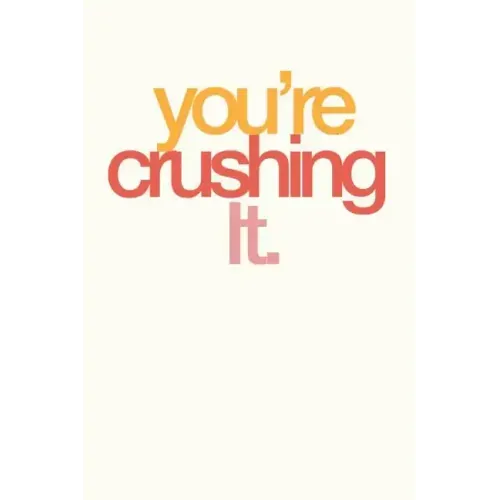 You're Crushing It: Employee Appreciation Gift for Your Employees, Coworkers, or Boss