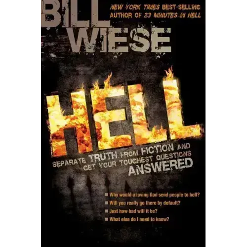 Hell: Separate Truth from Fiction and Get Your Toughest Questions Answered