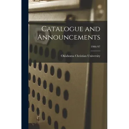 Catalogue and Announcements; 1906/07