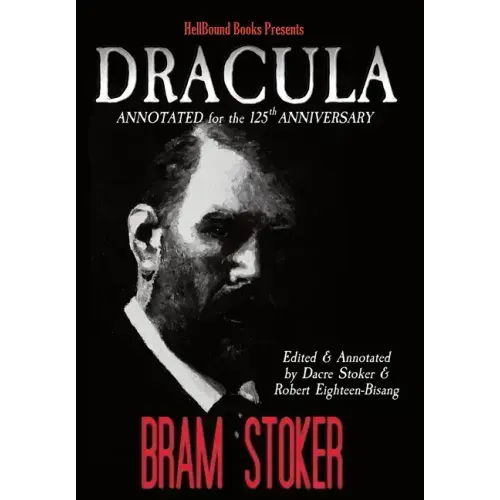 Dracula Annotated for the 125th Anniversary