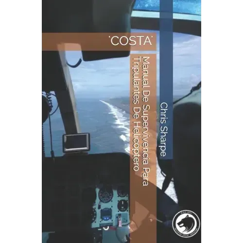Manual De Supervivencia Para Tripulantes De Helicóptero: 'costa'