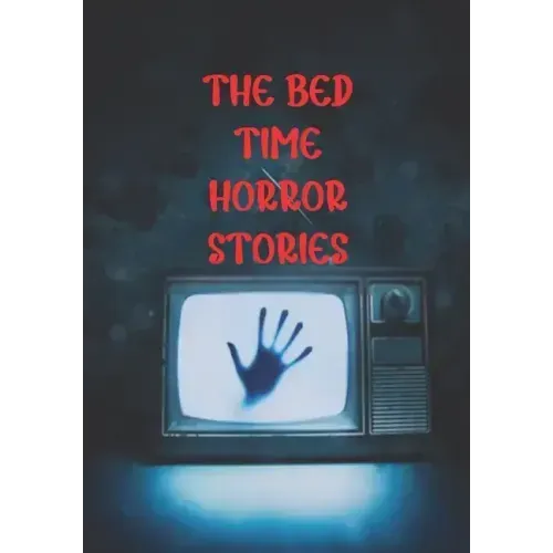 The Bed Time Horror Stories: Best True Horror Collection in This Year.
