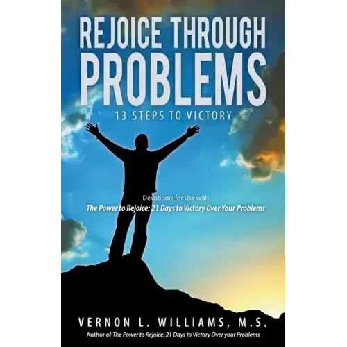 Rejoice Through Problems: 13 Steps to Victory
