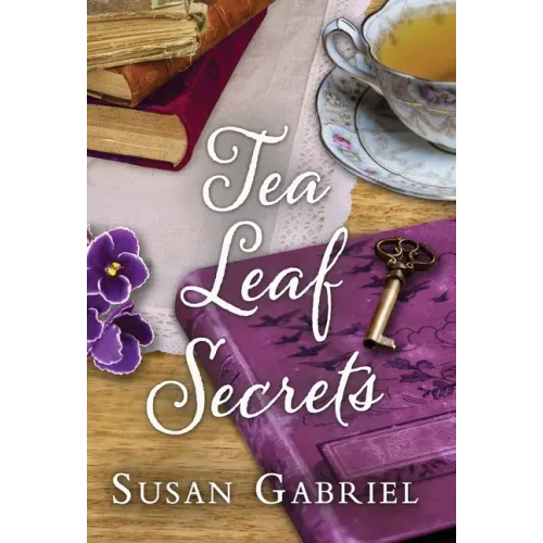 Tea Leaf Secrets: Southern Fiction (Temple Secrets Series Book 3)