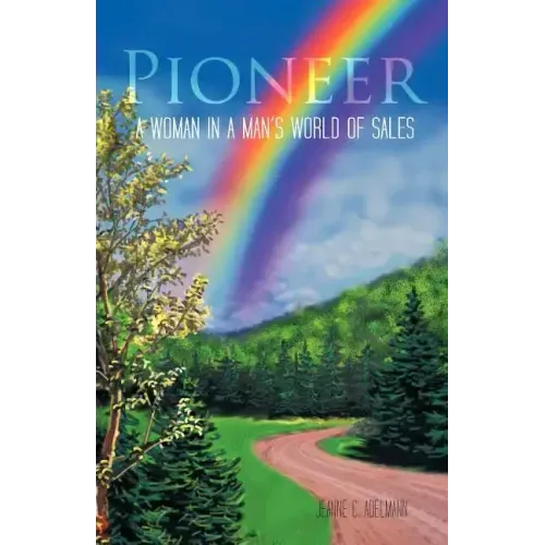 Pioneer: A Woman in a Man's World of Sales