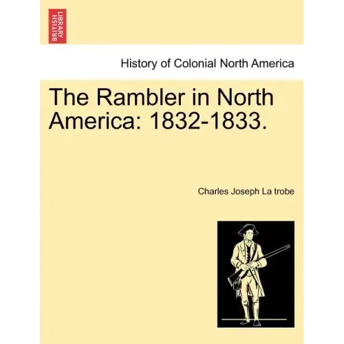 The Rambler in North America: 1832-1833.