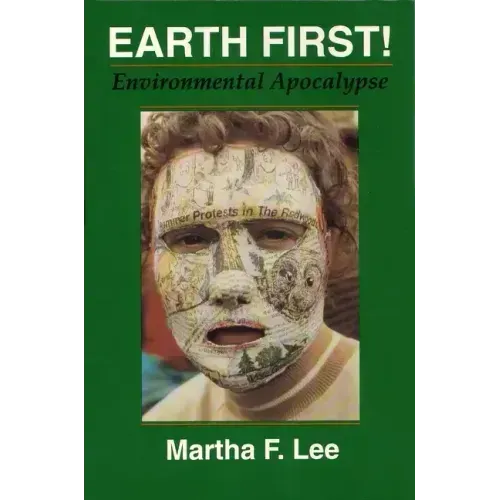 Earth First!: Environmental Apocalypse