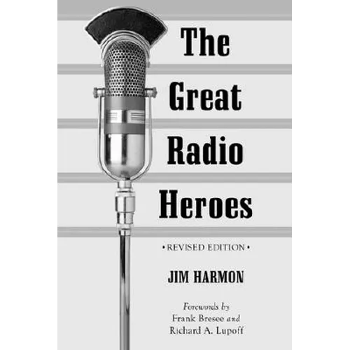 The Great Radio Heroes, rev. ed.