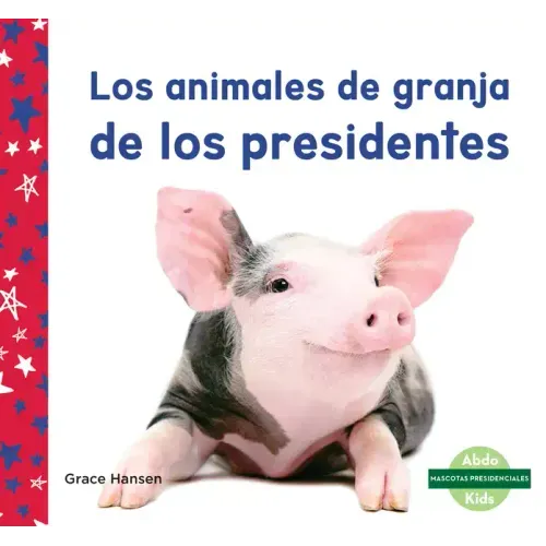 Los Animales de Granja de Los Presidentes (Farm Animals of Presidents)