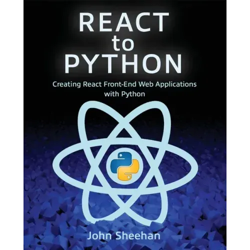 React to Python: Creating React Front-End Web Applications with Python