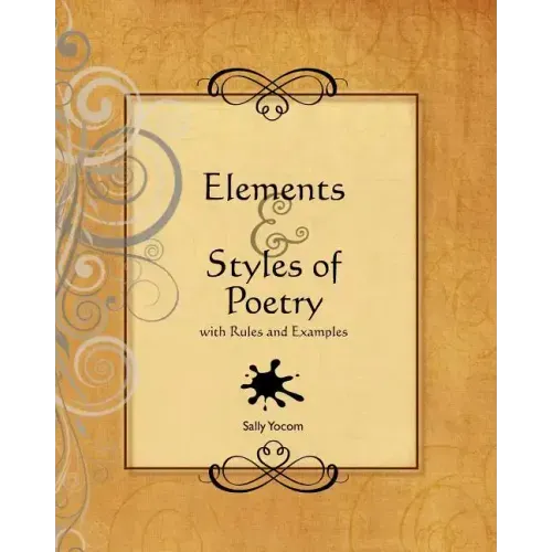 Elements and Styles of Poetry: with Rules and Examples