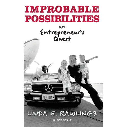 Improbable Possibilities: An Entrepreneur's Quest