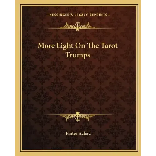 More Light on the Tarot Trumps
