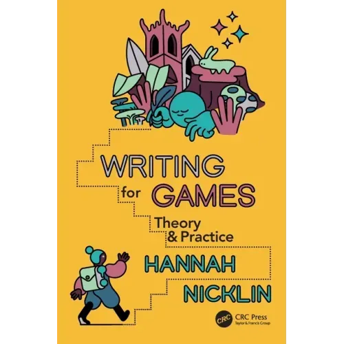 Writing for Games: Theory and Practice