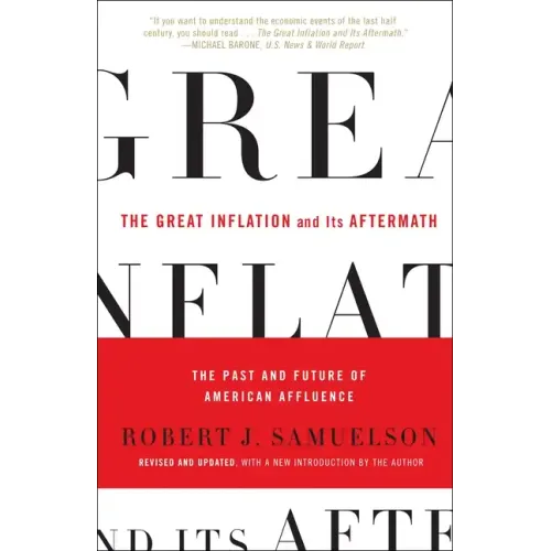The Great Inflation and Its Aftermath: The Past and Future of American Affluence
