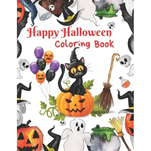 Happy Halloween Coloring Book: The perfect gift for this Halloween season! 8.5 by 11 inch pages