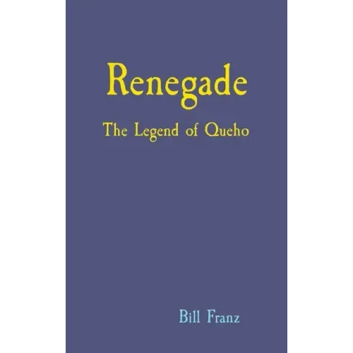 Renegade: The Legend of Queho