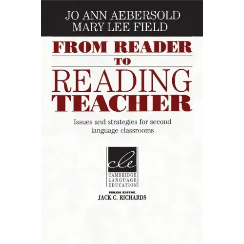 From Reader to Reading Teacher: Issues and Strategies for Second Language Classrooms