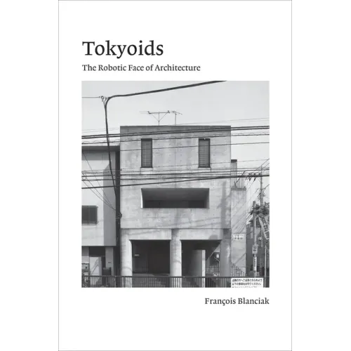Tokyoids: The Robotic Face of Architecture