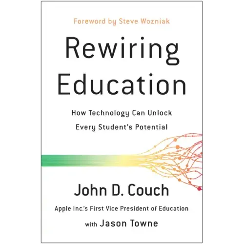 Rewiring Education: How Technology Can Unlock Every Student's Potential