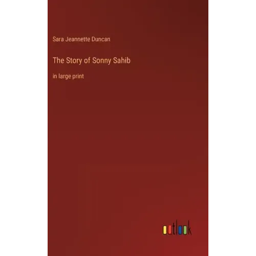 The Story of Sonny Sahib: in large print