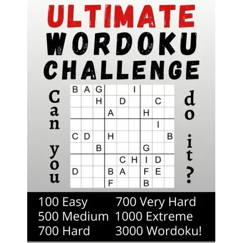 Ultimate Wordoku Challenge Can you do it?: 3000 Wordoku - Wordoku Puzzle Book for Adults - Easy - Medium - Hard - Very Hard - Extreme - Solutions at t