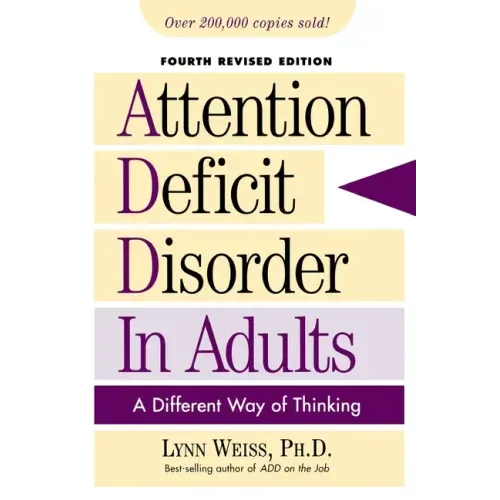 Attention Deficit Disorder in Adults: A Different Way of Thinking