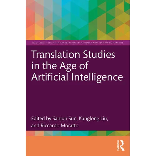 Translation Studies in the Age of Artificial Intelligence
