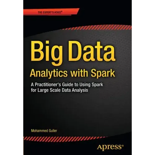 Big Data Analytics with Spark: A Practitioner's Guide to Using Spark for Large Scale Data Analysis