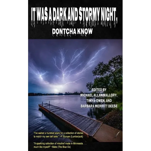 It Was a Dark and Stormy Night, Dontcha Know