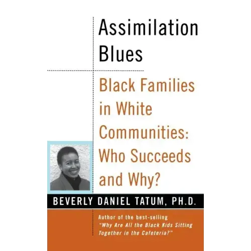 Assimilation Blues: Black Families in White Communities, Who Succeeds and Why