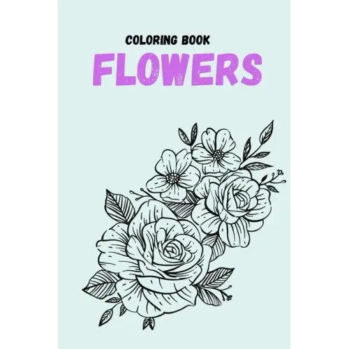 coloring book flowers: Coloring Book (For Adults, mindfulness coloring