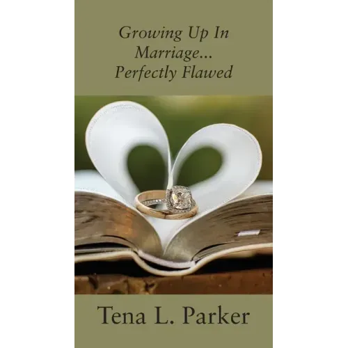 Growing Up In Marriage...Perfectly Flawed