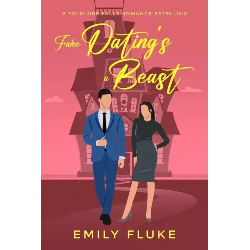 Fake Dating's a Beast